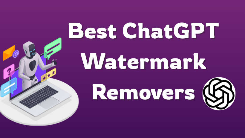 5 Best ChatGPT Watermark Removers in 2026