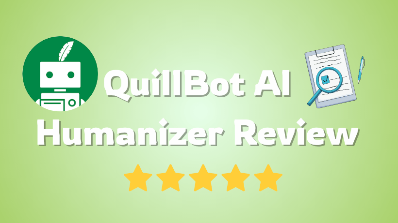 quillbot ai humanizer review