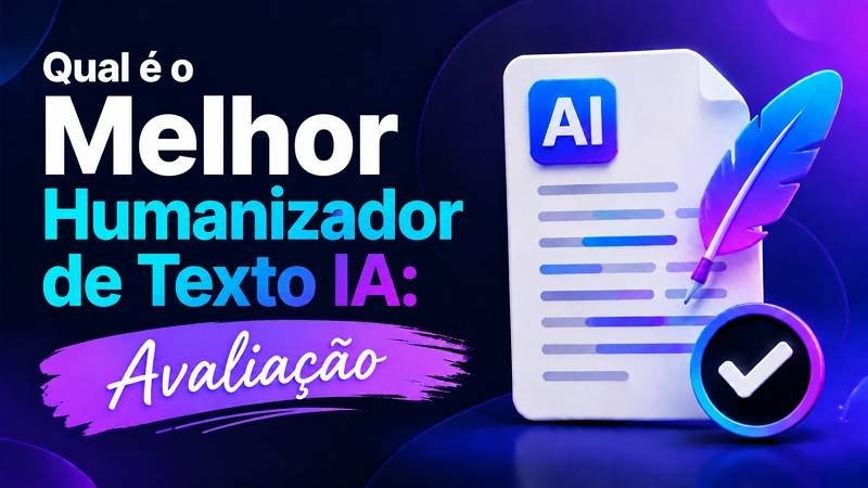 Melhor Humanizador de Texto IA